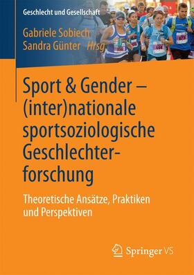 Günter / Sobiech |  Sport & Gender ¿ (inter)nationale sportsoziologische Geschlechterforschung | Buch |  Sack Fachmedien