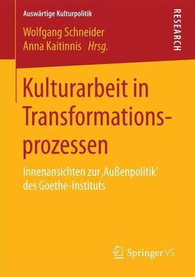 Kaitinnis / Schneider |  Kulturarbeit in Transformationsprozessen | Buch |  Sack Fachmedien