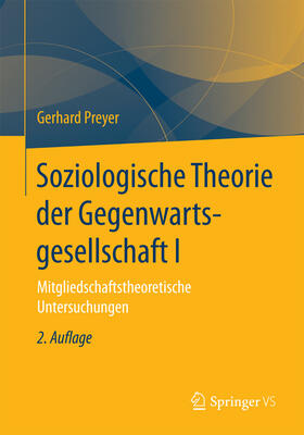 Preyer |  Soziologische Theorie der Gegenwartsgesellschaft I | eBook | Sack Fachmedien