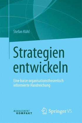 Kühl |  Strategien entwickeln | Buch |  Sack Fachmedien