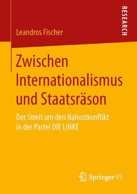 Fischer |  Zwischen Internationalismus und Staatsräson | Buch |  Sack Fachmedien