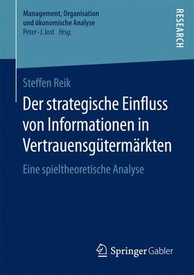 Reik |  Der strategische Einfluss von Informationen in Vertrauensgütermärkten | Buch |  Sack Fachmedien