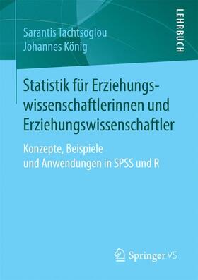 König / Tachtsoglou |  Statistik für Erziehungswissenschaftlerinnen und Erziehungswissenschaftler | Buch |  Sack Fachmedien