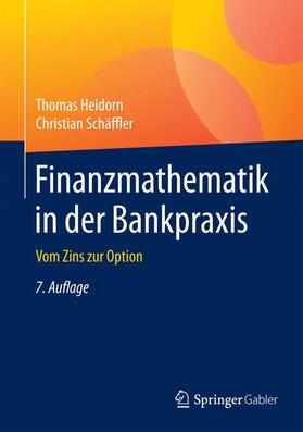 Schäffler / Heidorn |  Finanzmathematik in der Bankpraxis | Buch |  Sack Fachmedien