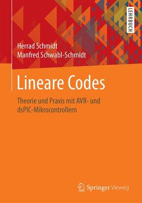 Schwabl-Schmidt / Schmidt |  Lineare Codes | Buch |  Sack Fachmedien