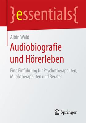 Waid |  Audiobiografie und Hörerleben | Buch |  Sack Fachmedien