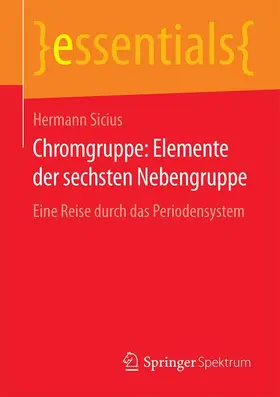 Sicius |  Chromgruppe: Elemente der sechsten Nebengruppe | Buch |  Sack Fachmedien