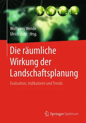 Walz / Wende |  Die räumliche Wirkung der Landschaftsplanung | Buch |  Sack Fachmedien