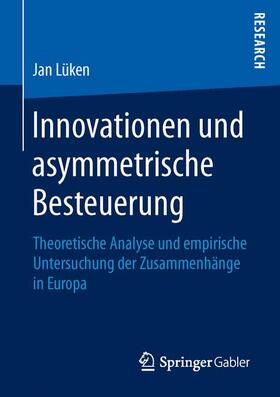 Lüken |  Innovationen und asymmetrische Besteuerung | Buch |  Sack Fachmedien