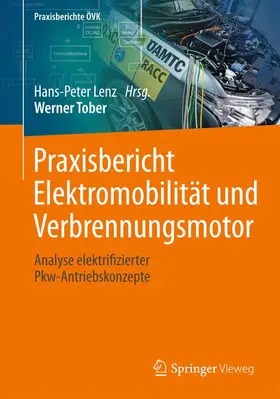 Tober / Lenz |  Praxisbericht Elektromobilität und Verbrennungsmotor | Buch |  Sack Fachmedien