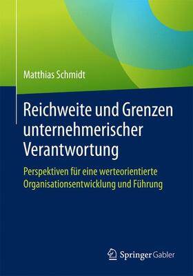 Schmidt |  Reichweite und Grenzen unternehmerischer Verantwortung | Buch |  Sack Fachmedien