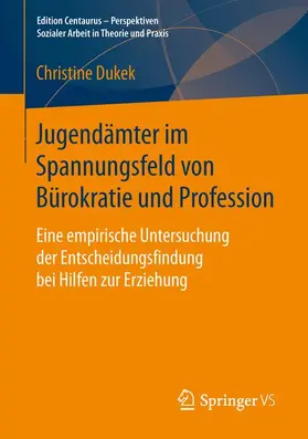 Dukek |  Jugendämter im Spannungsfeld von Bürokratie und Profession | Buch |  Sack Fachmedien