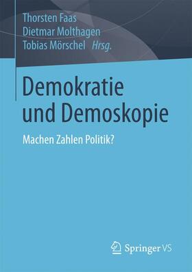 Faas / Mörschel / Molthagen |  Demokratie und Demoskopie | Buch |  Sack Fachmedien