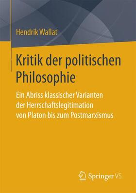 Wallat |  Kritik der politischen Philosophie | Buch |  Sack Fachmedien