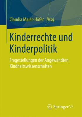 Maier-Höfer |  Kinderrechte und Kinderpolitik | Buch |  Sack Fachmedien