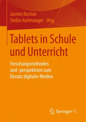 Bastian / Aufenanger |  Tablets in Schule und Unterricht | eBook | Sack Fachmedien