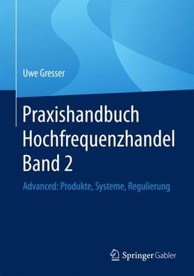 Gresser |  Praxishandbuch Hochfrequenzhandel Band 2 | Buch |  Sack Fachmedien