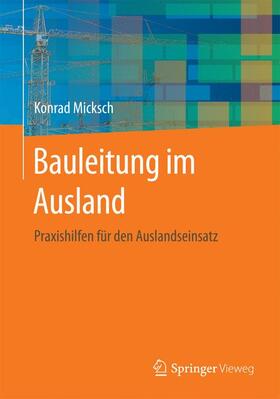 Micksch |  Bauleitung im Ausland | Buch |  Sack Fachmedien