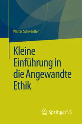 Schweidler |  Kleine Einführung in die Angewandte Ethik | eBook | Sack Fachmedien