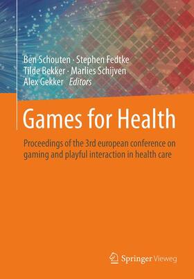 Schouten / Fedtke / Gekker |  Games for Health | Buch |  Sack Fachmedien