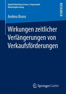 Bruns |  Wirkungen zeitlicher Verlängerungen von Verkaufsförderungen | Buch |  Sack Fachmedien