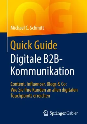 Schmitt |  Quick Guide Digitale B2B-Kommunikation | Buch |  Sack Fachmedien