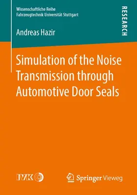 Hazir |  Simulation of the Noise Transmission through Automotive Door Seals | Buch |  Sack Fachmedien