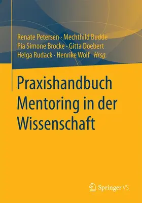 Petersen / Budde / Wolf |  Praxishandbuch Mentoring in der Wissenschaft | Buch |  Sack Fachmedien