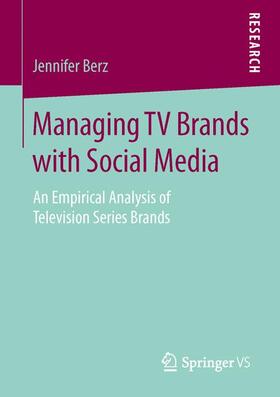 Berz |  Managing TV Brands with Social Media | Buch |  Sack Fachmedien