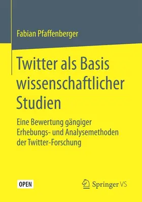 Pfaffenberger |  Twitter als Basis wissenschaftlicher Studien | Buch |  Sack Fachmedien