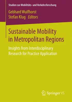 Klug / Wulfhorst | Sustainable Mobility in Metropolitan Regions | Buch | 978-3-658-14427-2 | sack.de