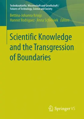 Krings / Schleisiek / Rodríguez |  Scientific Knowledge and the Transgression of Boundaries | Buch |  Sack Fachmedien