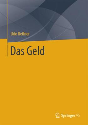 Reifner |  Das Geld | Buch |  Sack Fachmedien