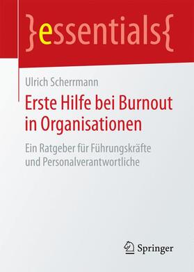 Scherrmann |  Erste Hilfe bei Burnout in Organisationen | Buch |  Sack Fachmedien