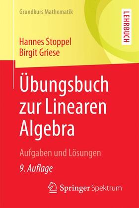 Griese / Stoppel |  Übungsbuch zur Linearen Algebra | Buch |  Sack Fachmedien