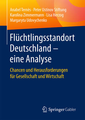 Ternès / Peter Ustinov Stiftung / Zimmermann |  Flüchtlingsstandort Deutschland – eine Analyse | eBook | Sack Fachmedien