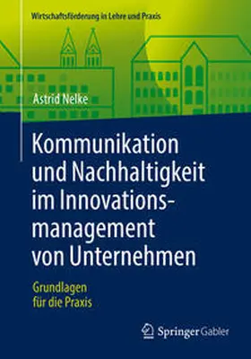 Nelke |  Kommunikation und Nachhaltigkeit im Innovationsmanagement von Unternehmen | eBook | Sack Fachmedien