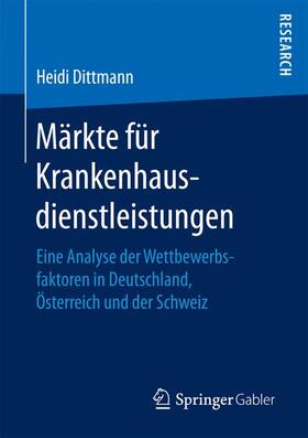 Dittmann |  Märkte für Krankenhausdienstleistungen | Buch |  Sack Fachmedien