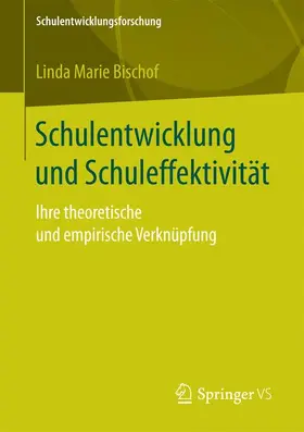 Bischof |  Schulentwicklung und Schuleffektivität | Buch |  Sack Fachmedien