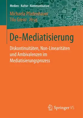 Grenz / Pfadenhauer |  De-Mediatisierung | Buch |  Sack Fachmedien