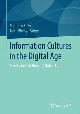 Bielby / Kelly |  Information Cultures in the Digital Age | Buch |  Sack Fachmedien