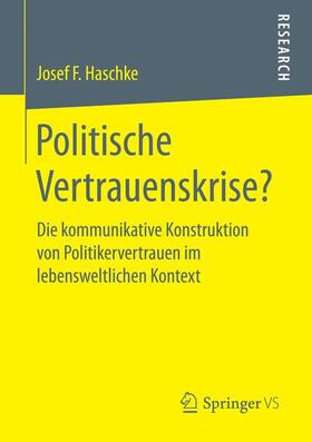 Haschke |  Politische Vertrauenskrise? | Buch |  Sack Fachmedien