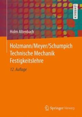 Altenbach |  Holzmann/Meyer/Schumpich Technische Mechanik Festigkeitslehre | Buch |  Sack Fachmedien