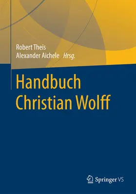 Theis / Aichele |  Handbuch Christian Wolff | eBook | Sack Fachmedien