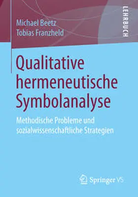 Beetz / Franzheld |  Qualitative hermeneutische Symbolanalyse | eBook | Sack Fachmedien