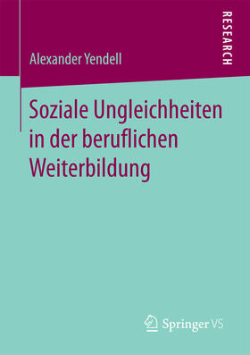 Yendell |  Soziale Ungleichheiten in der beruflichen Weiterbildung | eBook | Sack Fachmedien
