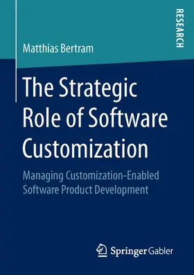 Bertram |  The Strategic Role of Software Customization | Buch |  Sack Fachmedien