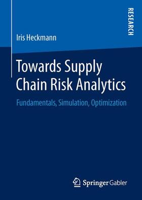 Heckmann |  Towards Supply Chain Risk Analytics | Buch |  Sack Fachmedien