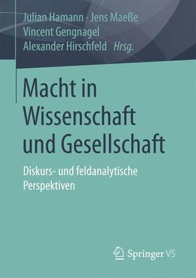 Hamann / Hirschfeld / Maeße |  Macht in Wissenschaft und Gesellschaft | Buch |  Sack Fachmedien