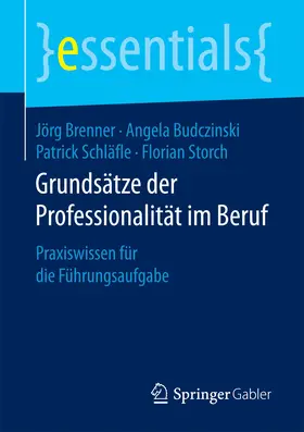 Brenner / Budczinski / Schläfle |  Grundsätze der Professionalität im Beruf | eBook | Sack Fachmedien